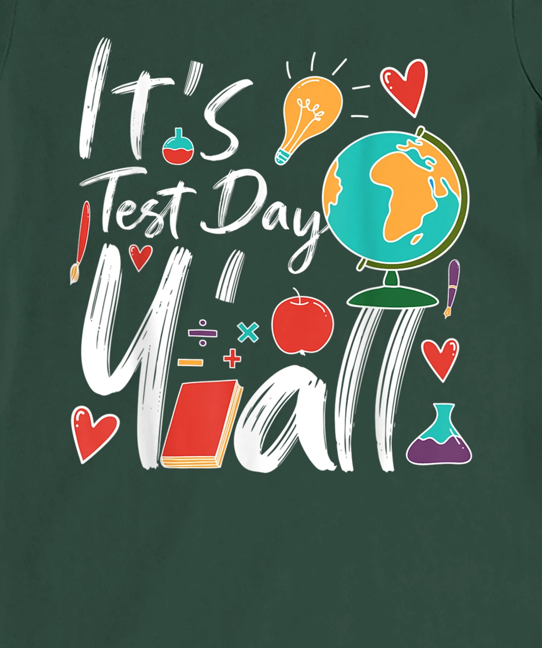 It's Test Day Y'all Teacher Testing Day T-Shirt, Kid T-Shirt and Women T-Shirt