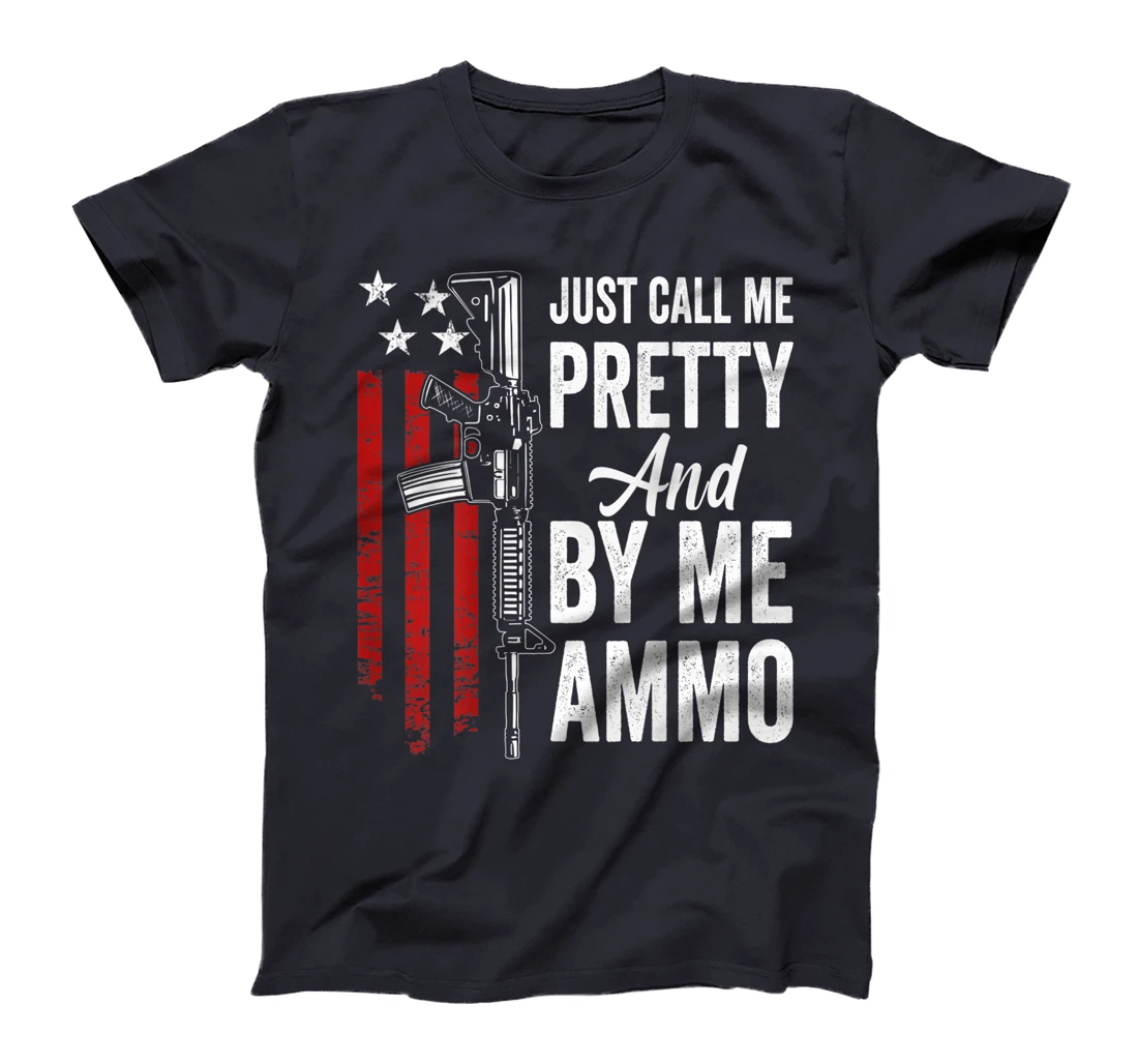 Just Call Me Pretty And Buy Me Ammo - Womens AR15 Gun (BACK) T-Shirt, Women T-Shirt