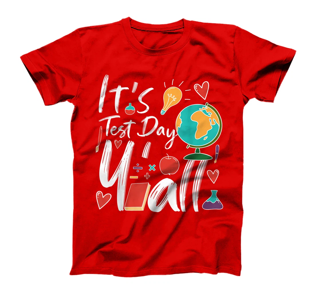 It's Test Day Y'all Teacher Testing Day T-Shirt, Kid T-Shirt and Women T-Shirt