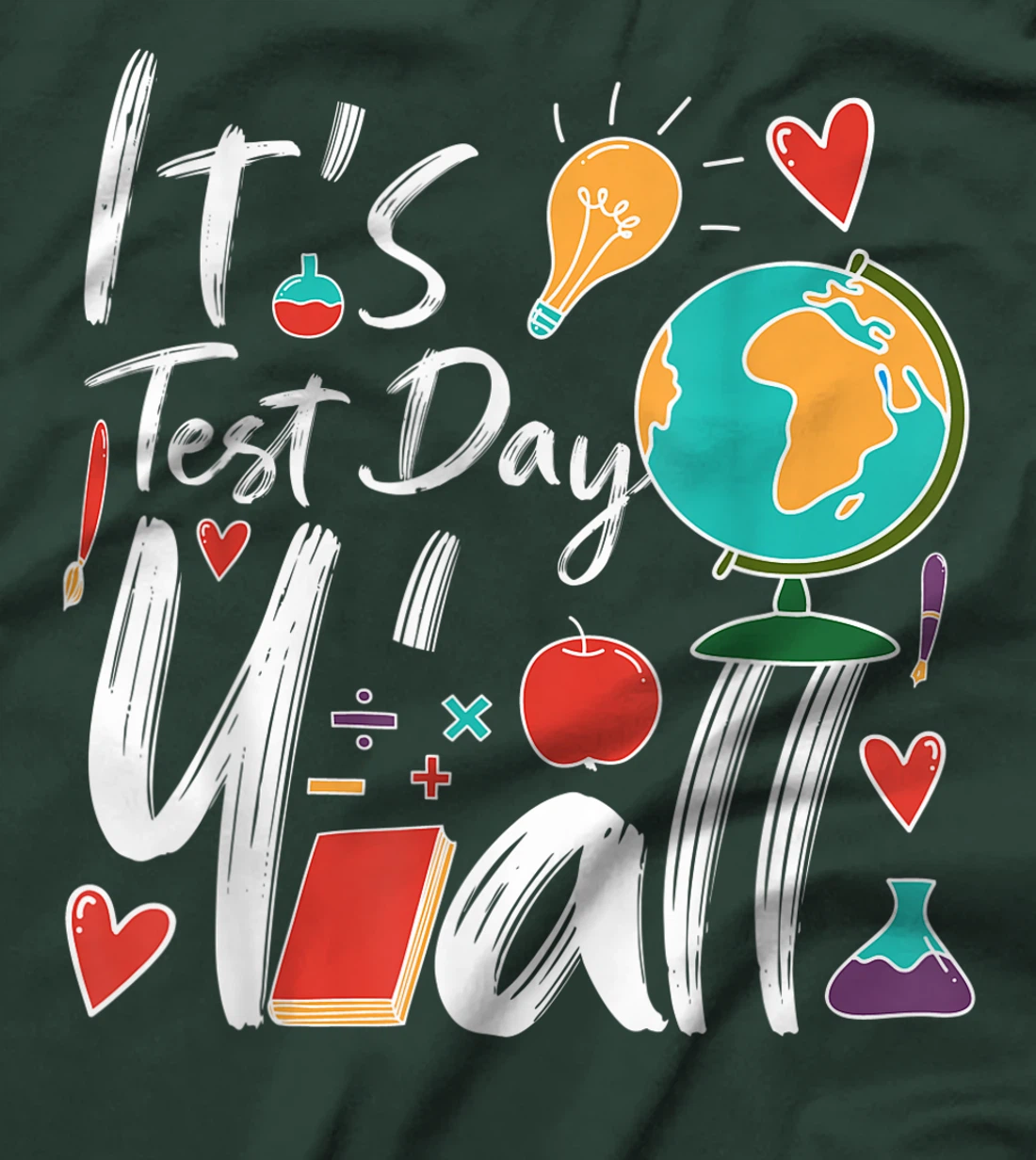 It's Test Day Y'all Teacher Testing Day T-Shirt, Kid T-Shirt and Women T-Shirt