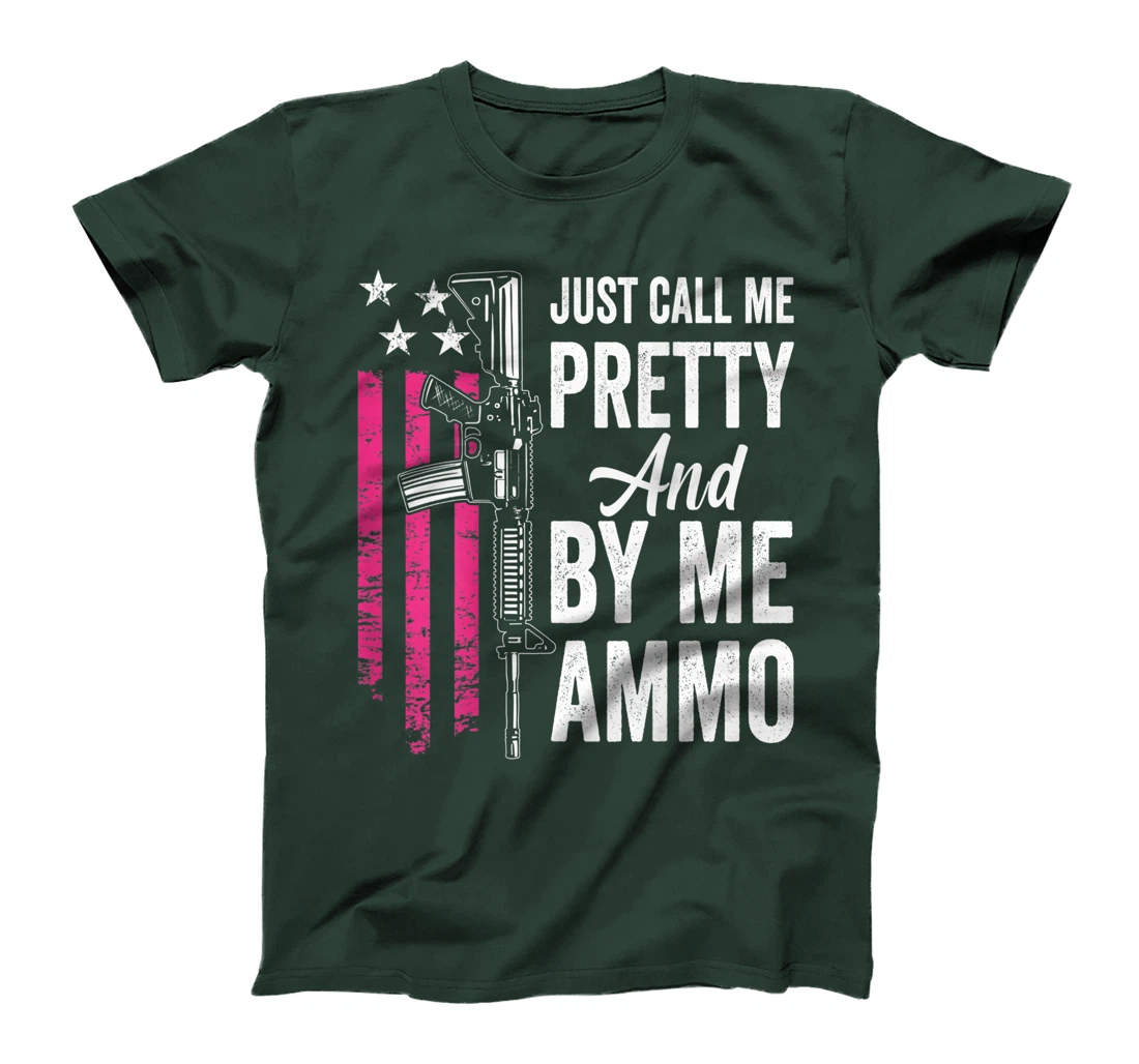 Just Call Me Pretty And Buy Me Ammo - Ladies AR15 Gun (BACK) T-Shirt, Women T-Shirt