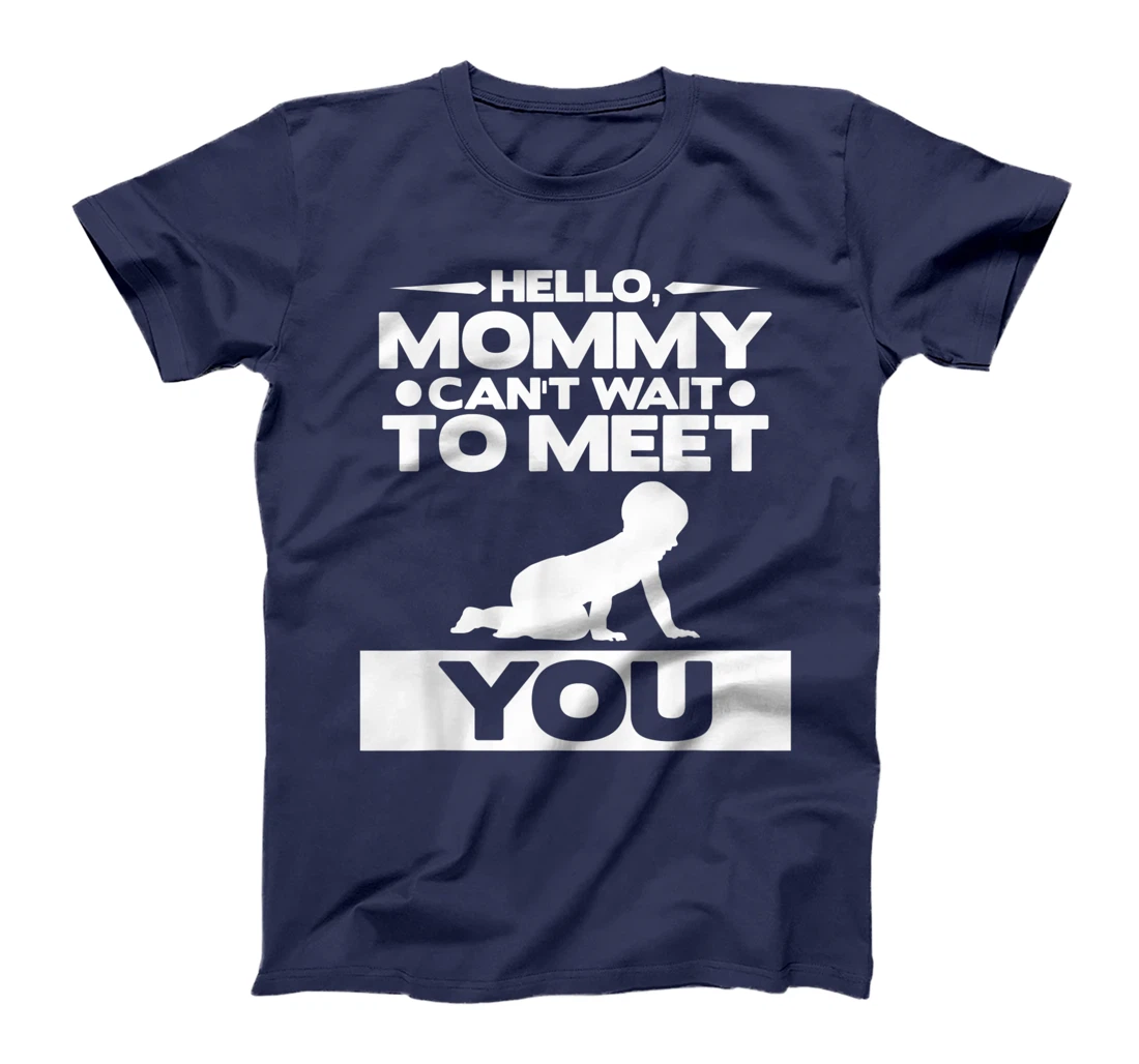 Hello Mommy Can't Wait To Meet You Pregnancy Announcement T-Shirt, Women T-Shirt