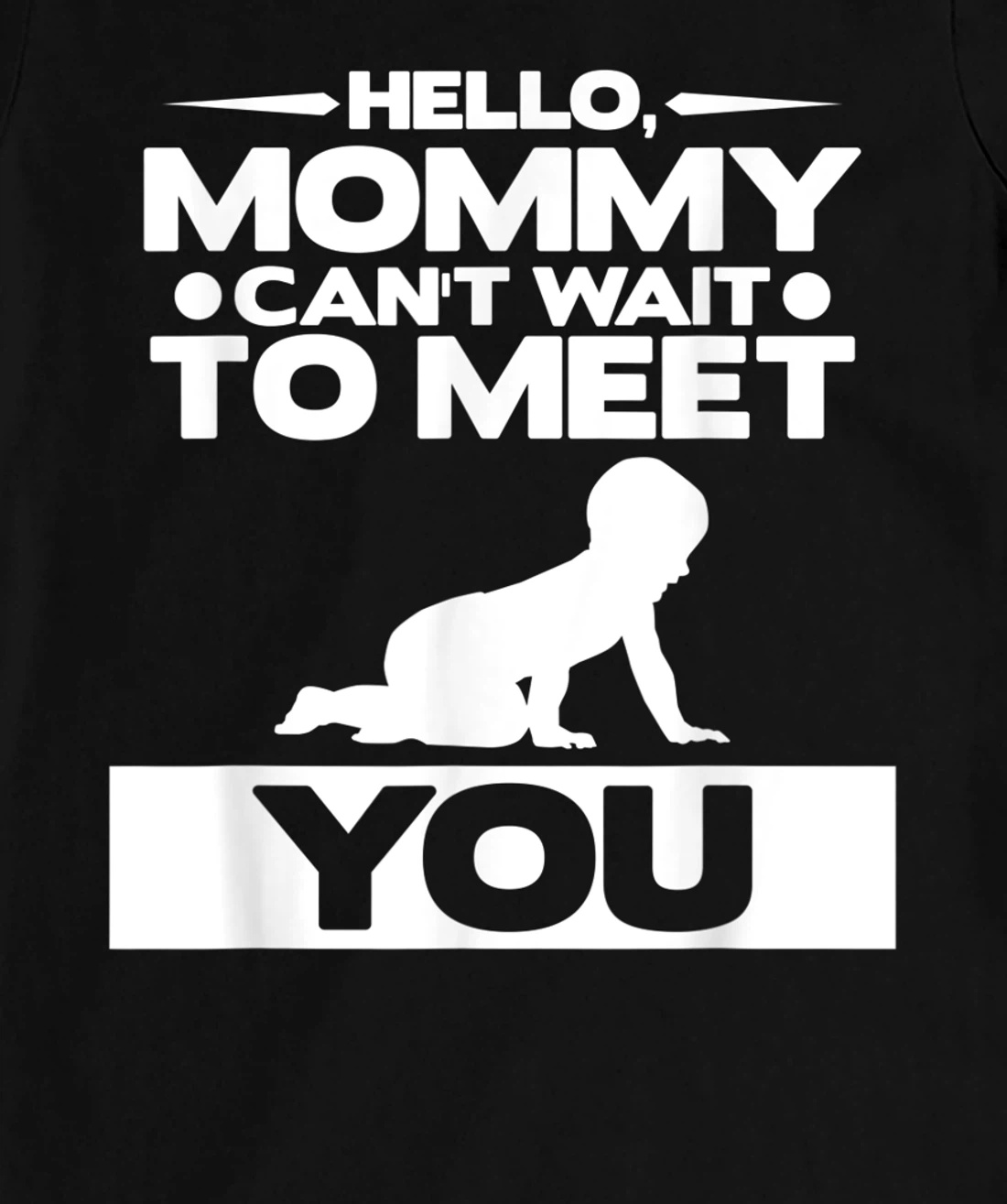 Hello Mommy Can't Wait To Meet You Pregnancy Announcement T-Shirt, Women T-Shirt