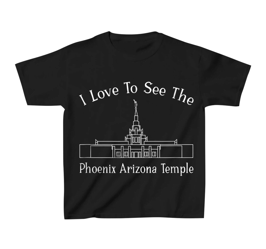 Phoenix AZ Temple, I love to see my temple, happy T-Shirt, Kid T-Shirt and Women T-Shirt