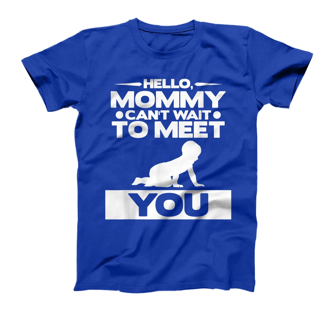 Hello Mommy Can't Wait To Meet You Pregnancy Announcement T-Shirt, Women T-Shirt