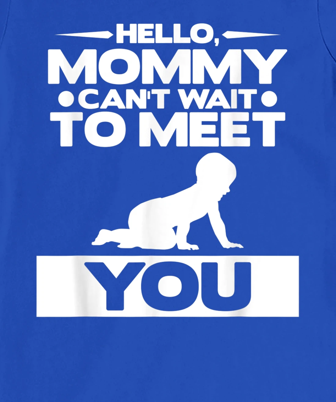 Hello Mommy Can't Wait To Meet You Pregnancy Announcement T-Shirt, Women T-Shirt