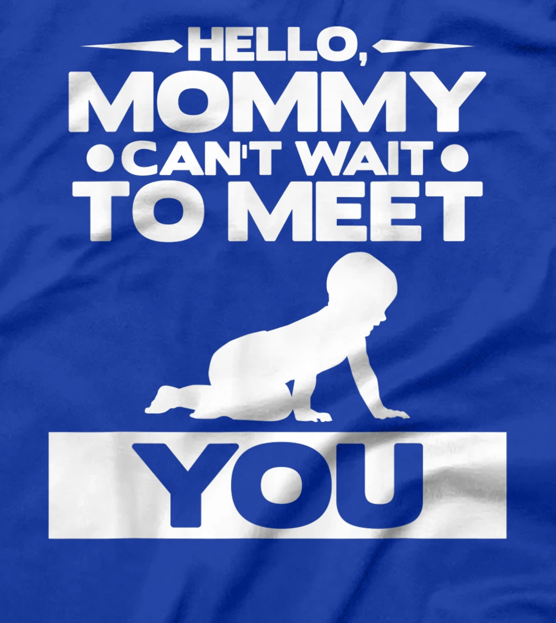 Hello Mommy Can't Wait To Meet You Pregnancy Announcement T-Shirt, Women T-Shirt