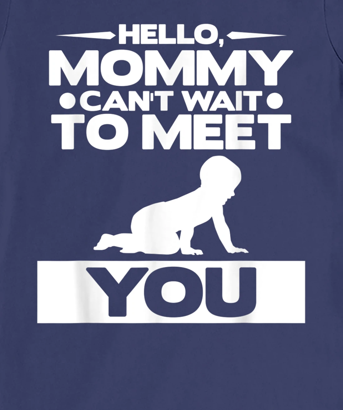 Hello Mommy Can't Wait To Meet You Pregnancy Announcement T-Shirt, Women T-Shirt