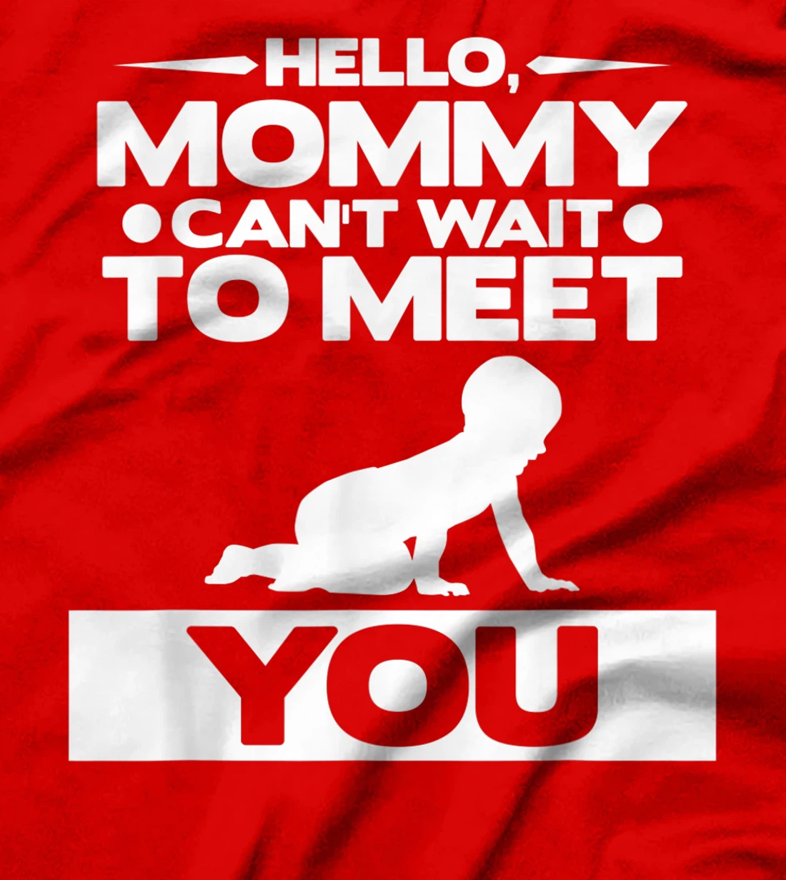 Hello Mommy Can't Wait To Meet You Pregnancy Announcement T-Shirt, Women T-Shirt