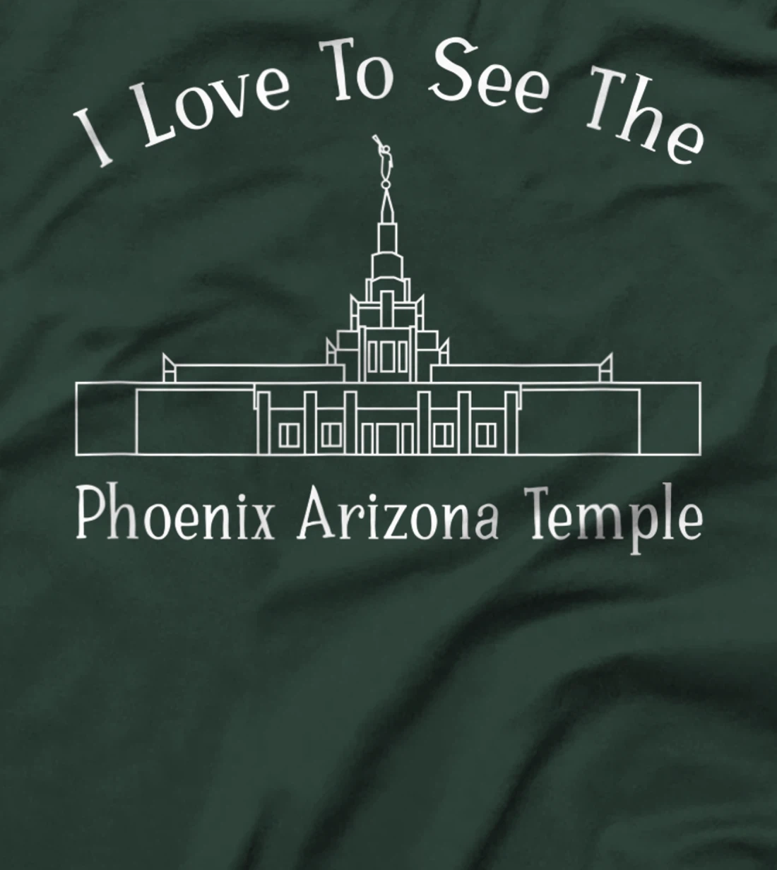 Phoenix AZ Temple, I love to see my temple, happy T-Shirt, Kid T-Shirt and Women T-Shirt