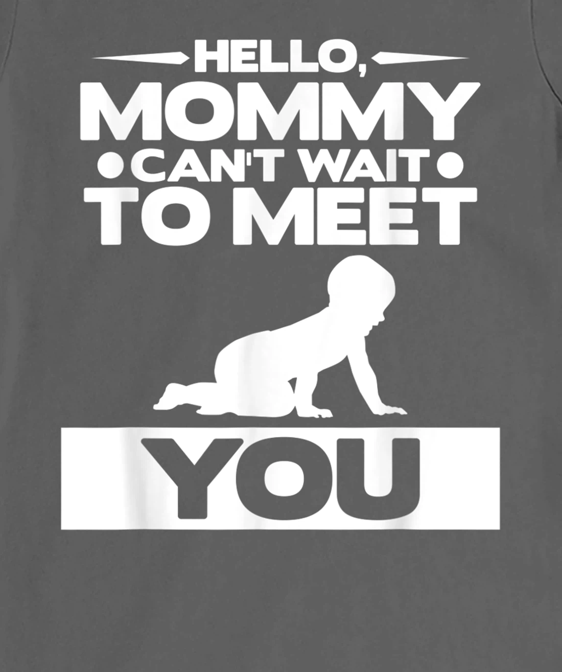 Hello Mommy Can't Wait To Meet You Pregnancy Announcement T-Shirt, Women T-Shirt