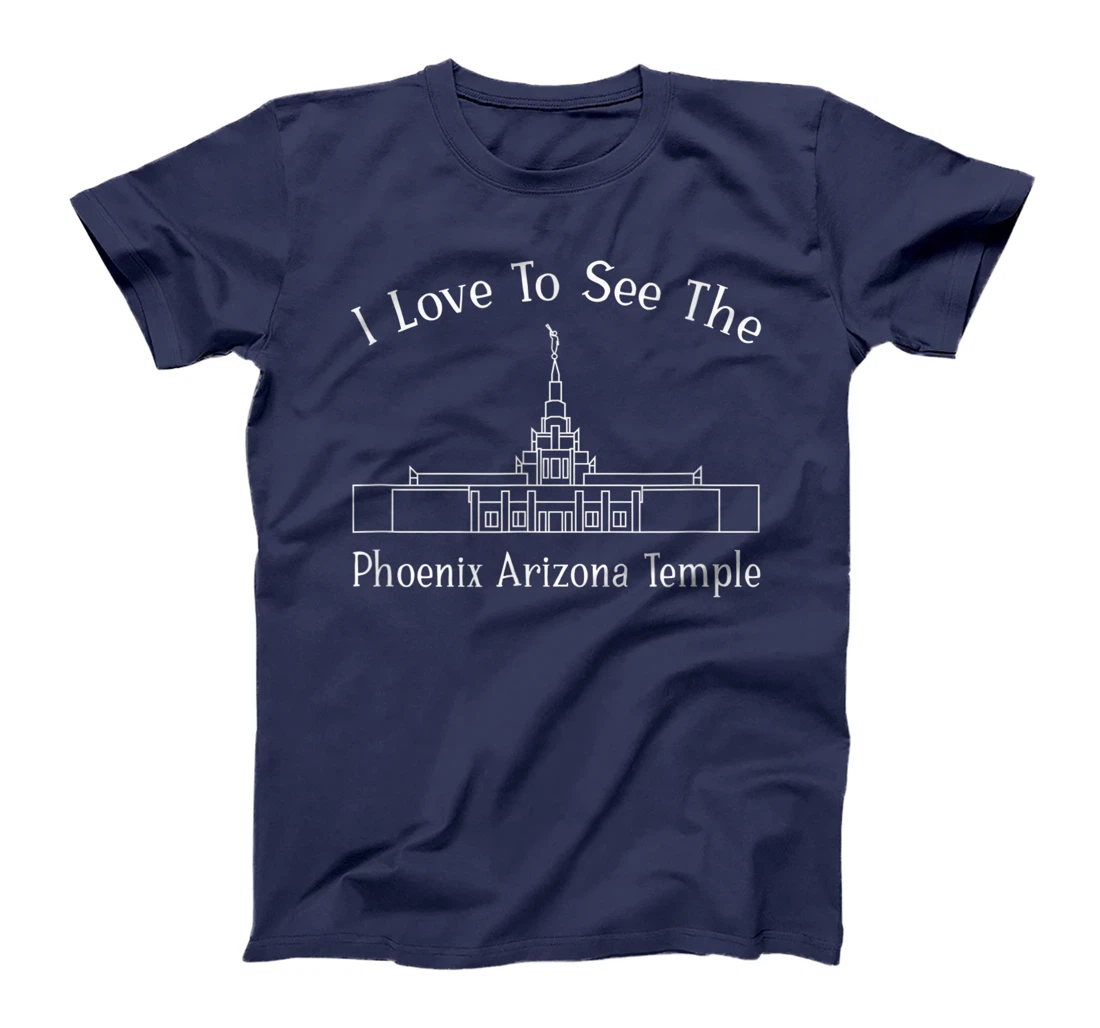 Phoenix AZ Temple, I love to see my temple, happy T-Shirt, Kid T-Shirt and Women T-Shirt