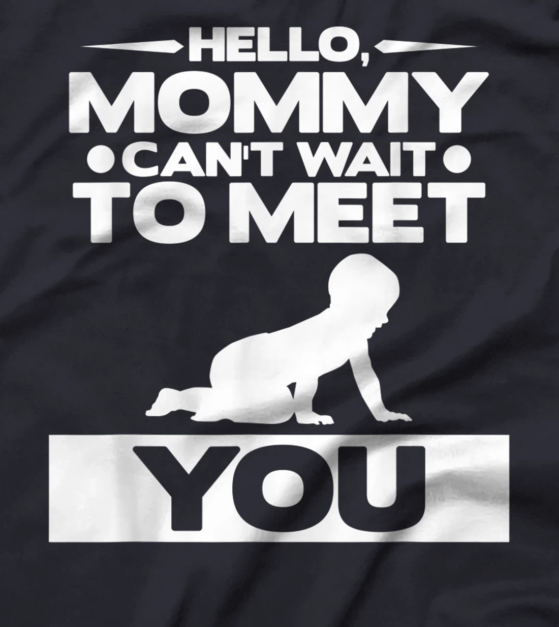 Hello Mommy Can't Wait To Meet You Pregnancy Announcement T-Shirt, Women T-Shirt