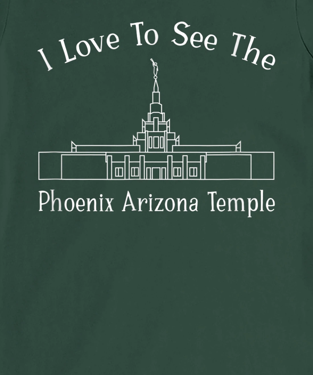 Phoenix AZ Temple, I love to see my temple, happy T-Shirt, Kid T-Shirt and Women T-Shirt