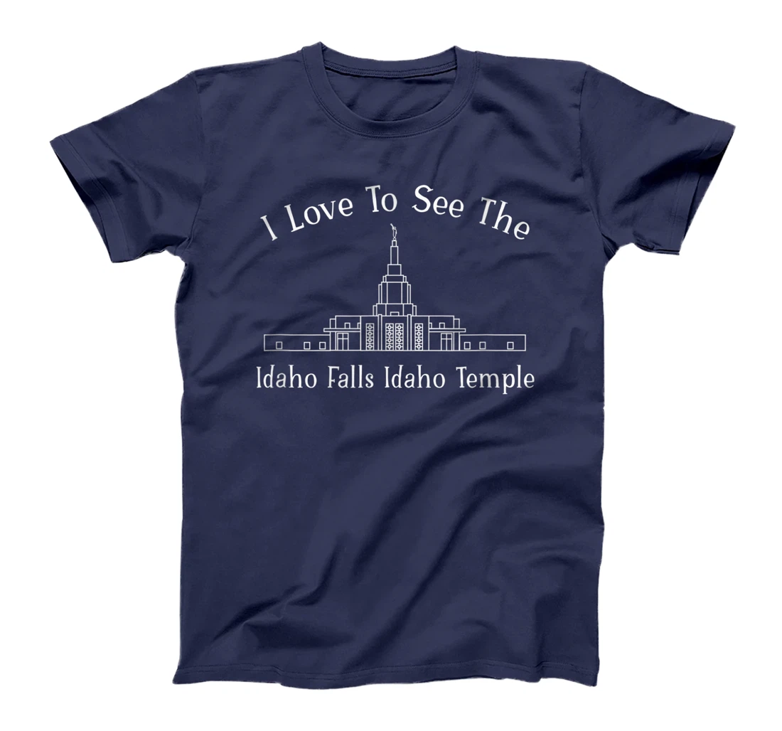 Idaho Falls ID Temple, I love to see my temple, happy T-Shirt, Kid T-Shirt and Women T-Shirt