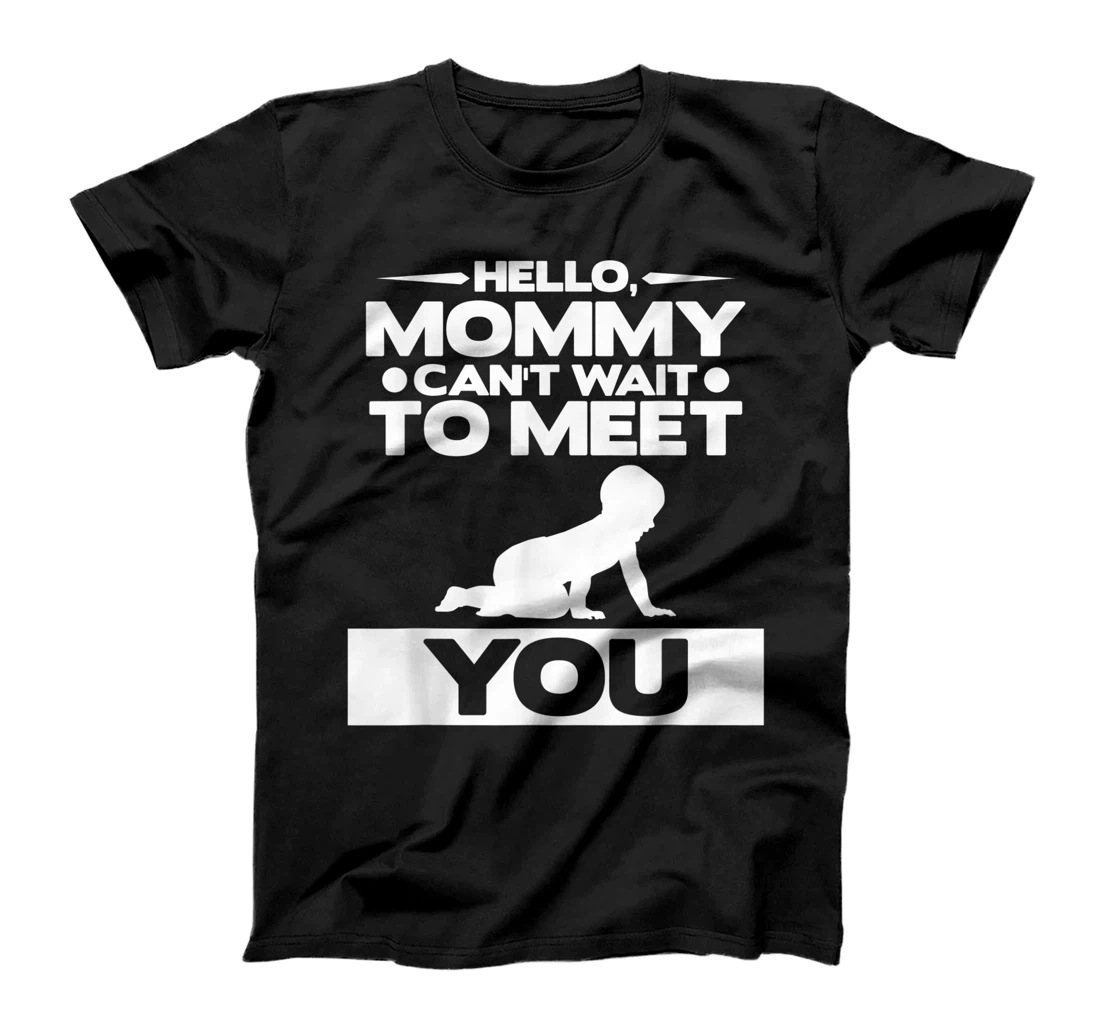 Hello Mommy Can't Wait To Meet You Pregnancy Announcement T-Shirt, Women T-Shirt