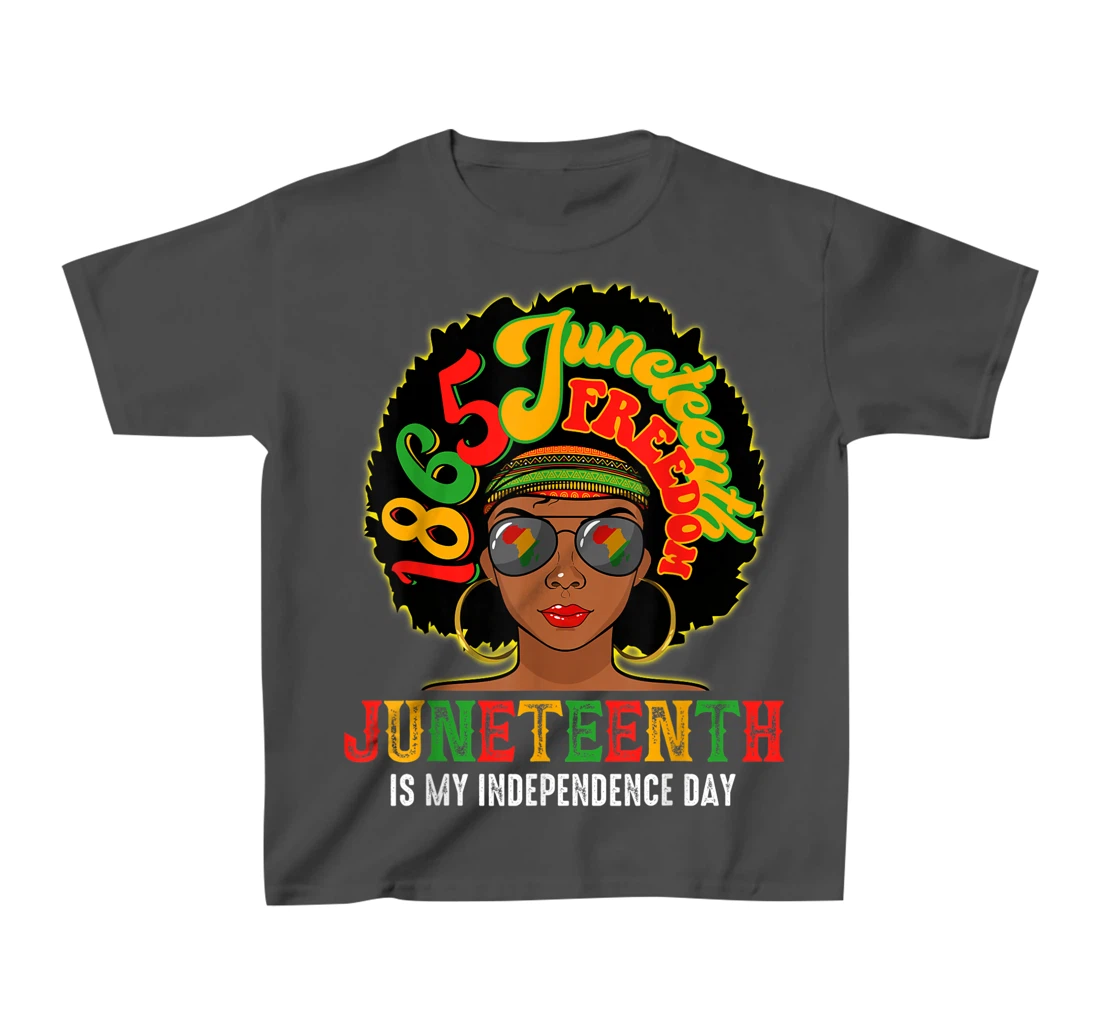 Juneteenth Is My Independence Day Afro African Girl T-Shirt, Kid T-Shirt and Women T-Shirt