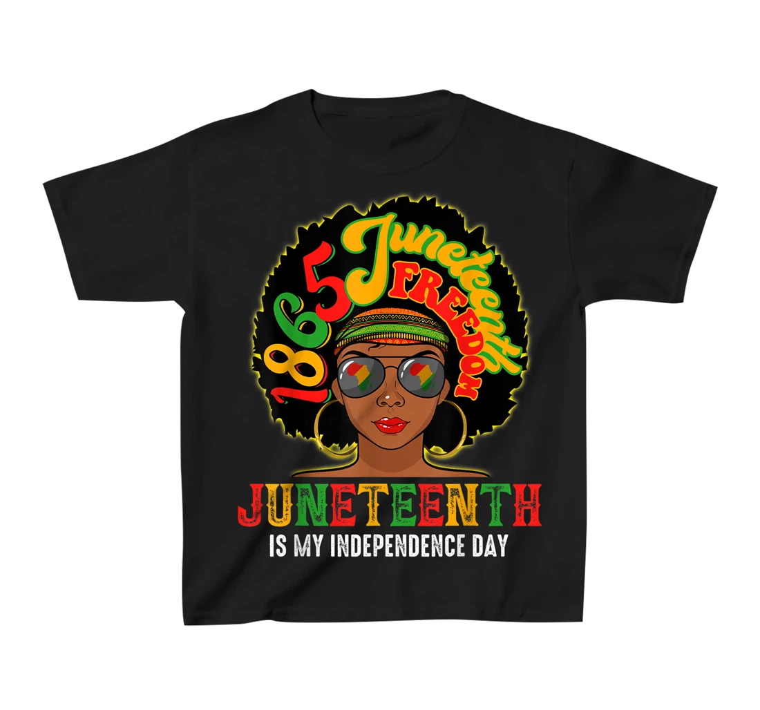 Juneteenth Is My Independence Day Afro African Girl T-Shirt, Kid T-Shirt and Women T-Shirt