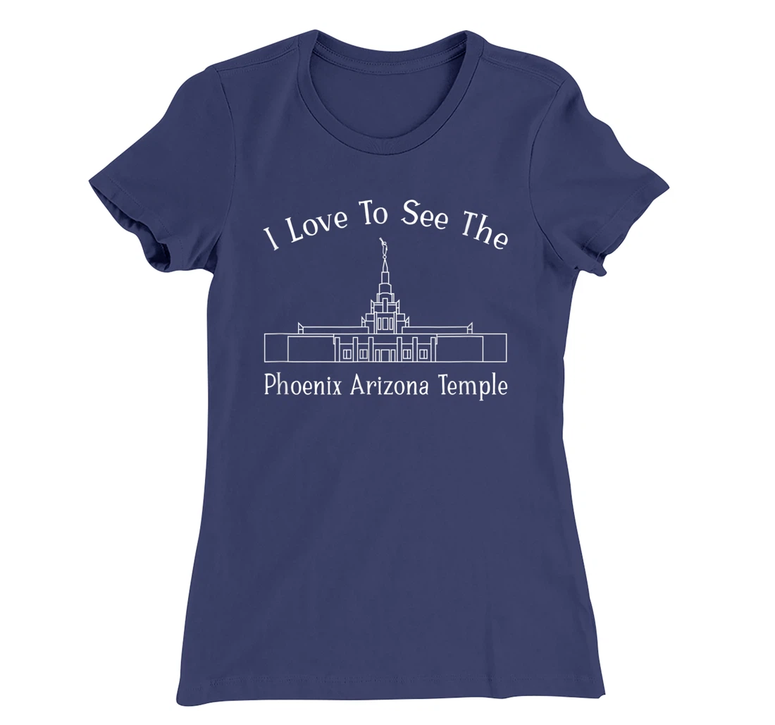 Phoenix AZ Temple, I love to see my temple, happy T-Shirt, Kid T-Shirt and Women T-Shirt