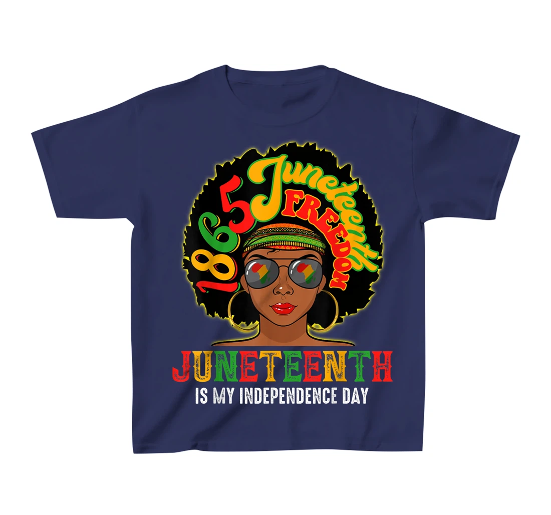 Juneteenth Is My Independence Day Afro African Girl T-Shirt, Kid T-Shirt and Women T-Shirt