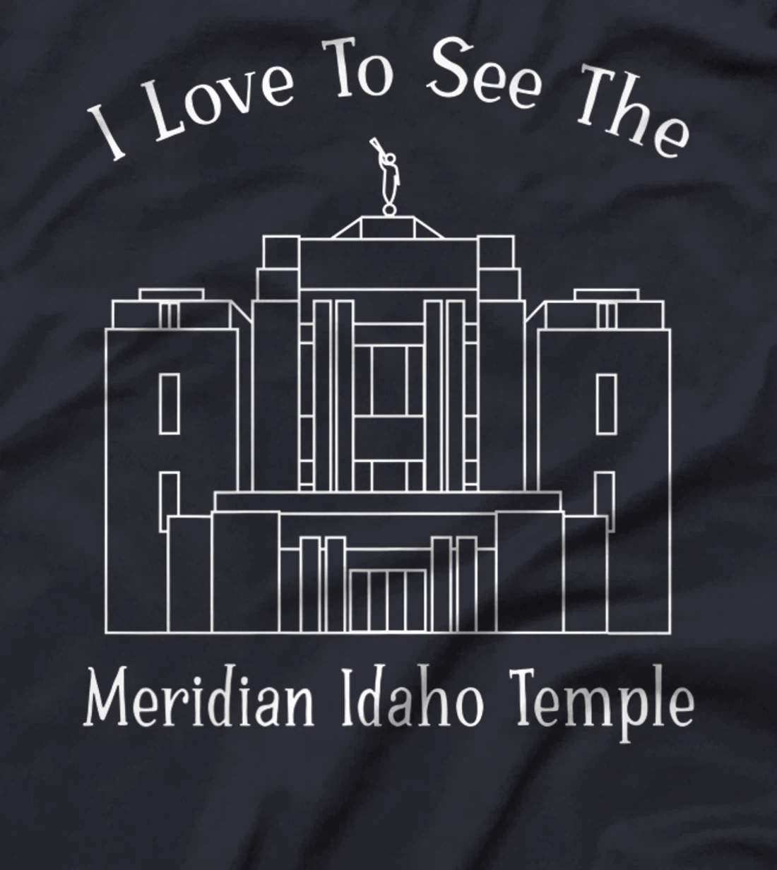 Meridian ID Temple, I love to see my temple, happy T-Shirt, Kid T-Shirt and Women T-Shirt