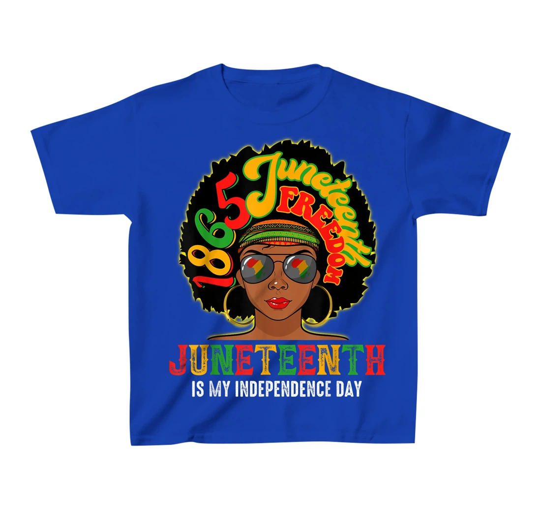 Juneteenth Is My Independence Day Afro African Girl T-Shirt, Kid T-Shirt and Women T-Shirt
