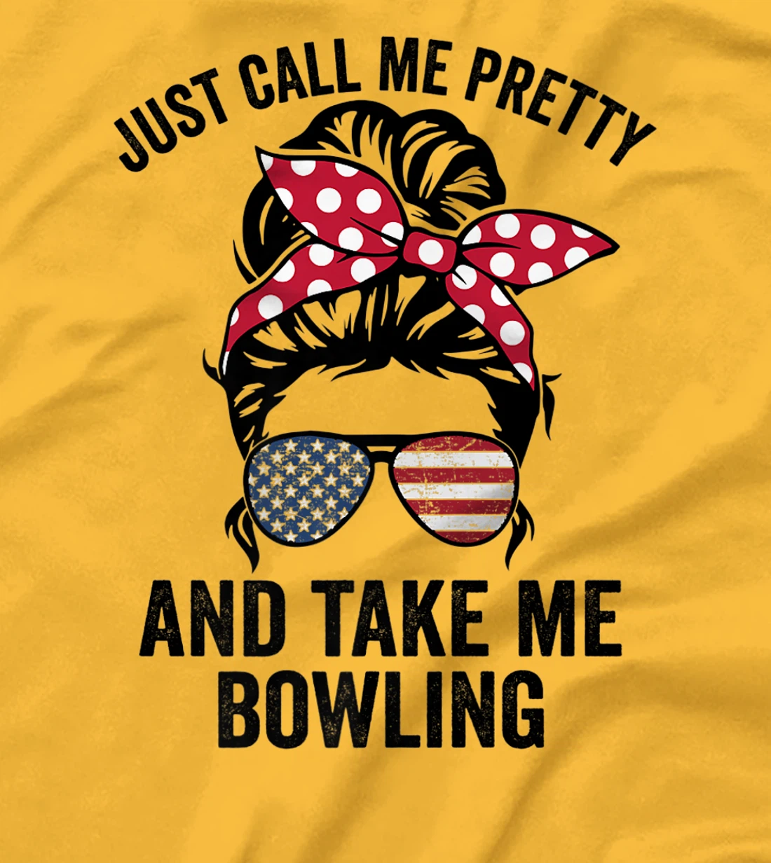 Just Call Me Pretty And Take Me Bowling Funny Girls Bowling T-Shirt, Kid T-Shirt and Women T-Shirt