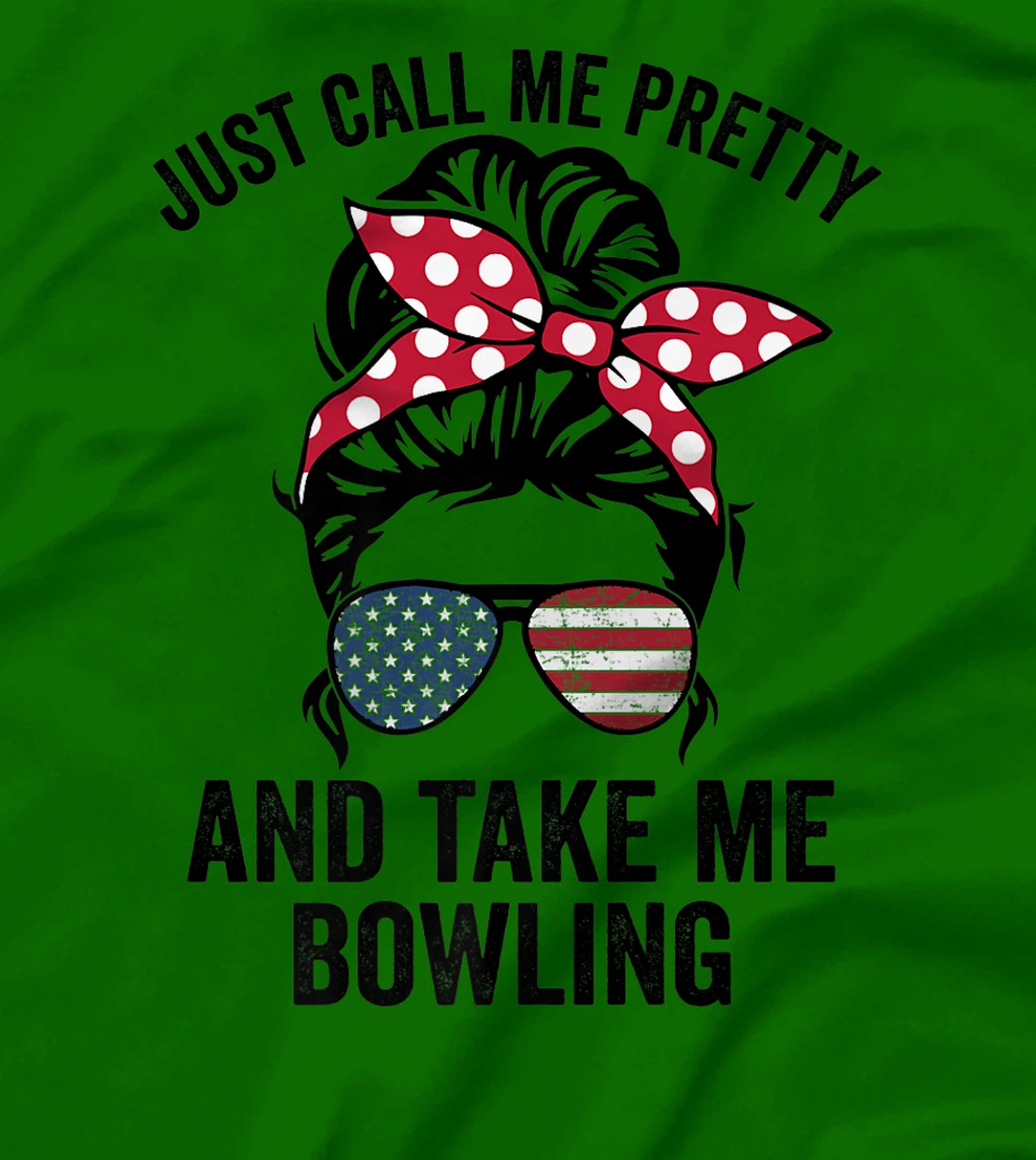 Just Call Me Pretty And Take Me Bowling Funny Girls Bowling T-Shirt, Kid T-Shirt and Women T-Shirt