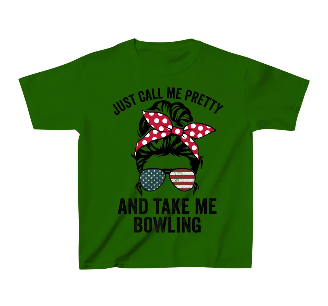 Just Call Me Pretty And Take Me Bowling Funny Girls Bowling T-Shirt, Kid T-Shirt and Women T-Shirt