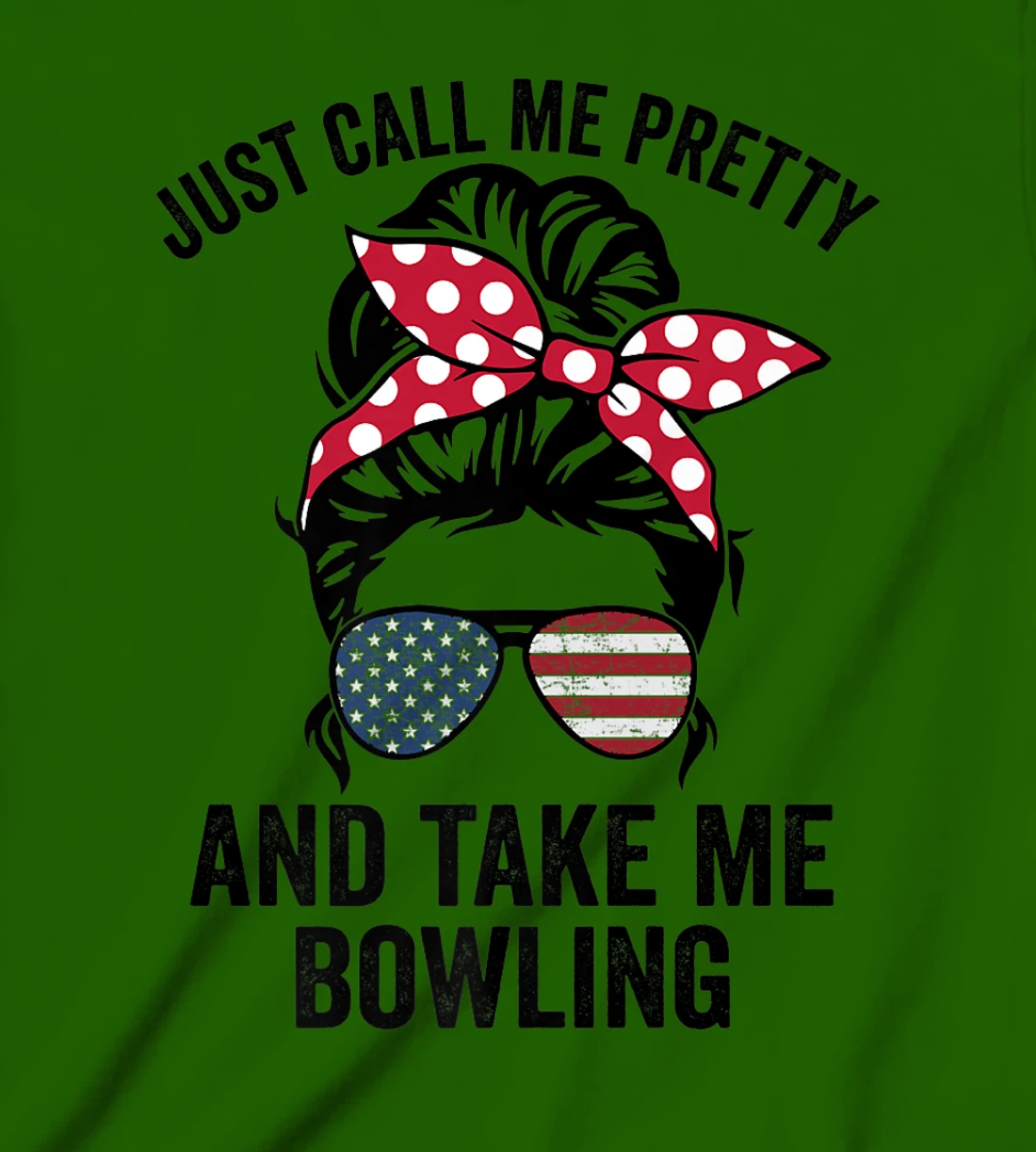 Just Call Me Pretty And Take Me Bowling Funny Girls Bowling T-Shirt, Kid T-Shirt and Women T-Shirt