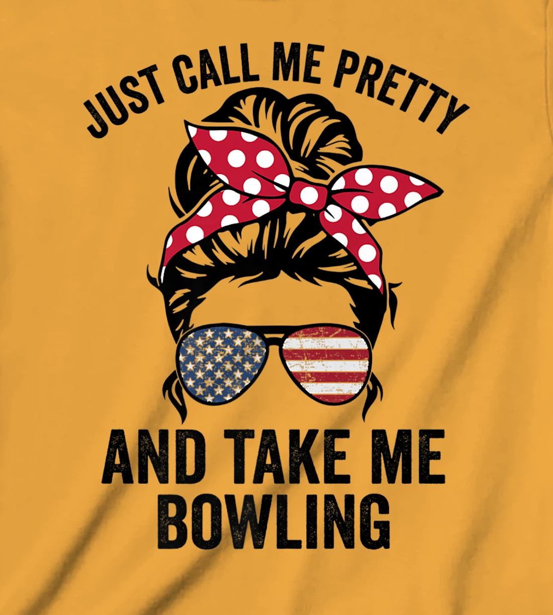 Just Call Me Pretty And Take Me Bowling Funny Girls Bowling T-Shirt, Kid T-Shirt and Women T-Shirt