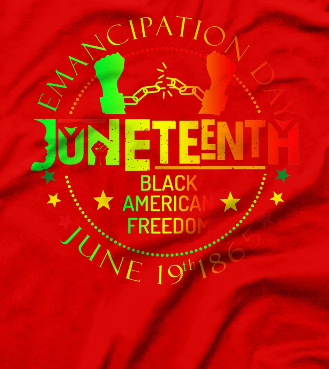 Juneteenth African American Freedom Black History June 19 T-Shirt, Kid T-Shirt and Women T-Shirt