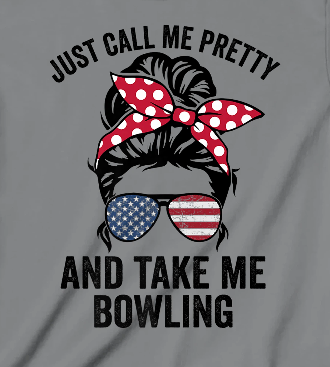 Just Call Me Pretty And Take Me Bowling Funny Girls Bowling T-Shirt, Kid T-Shirt and Women T-Shirt