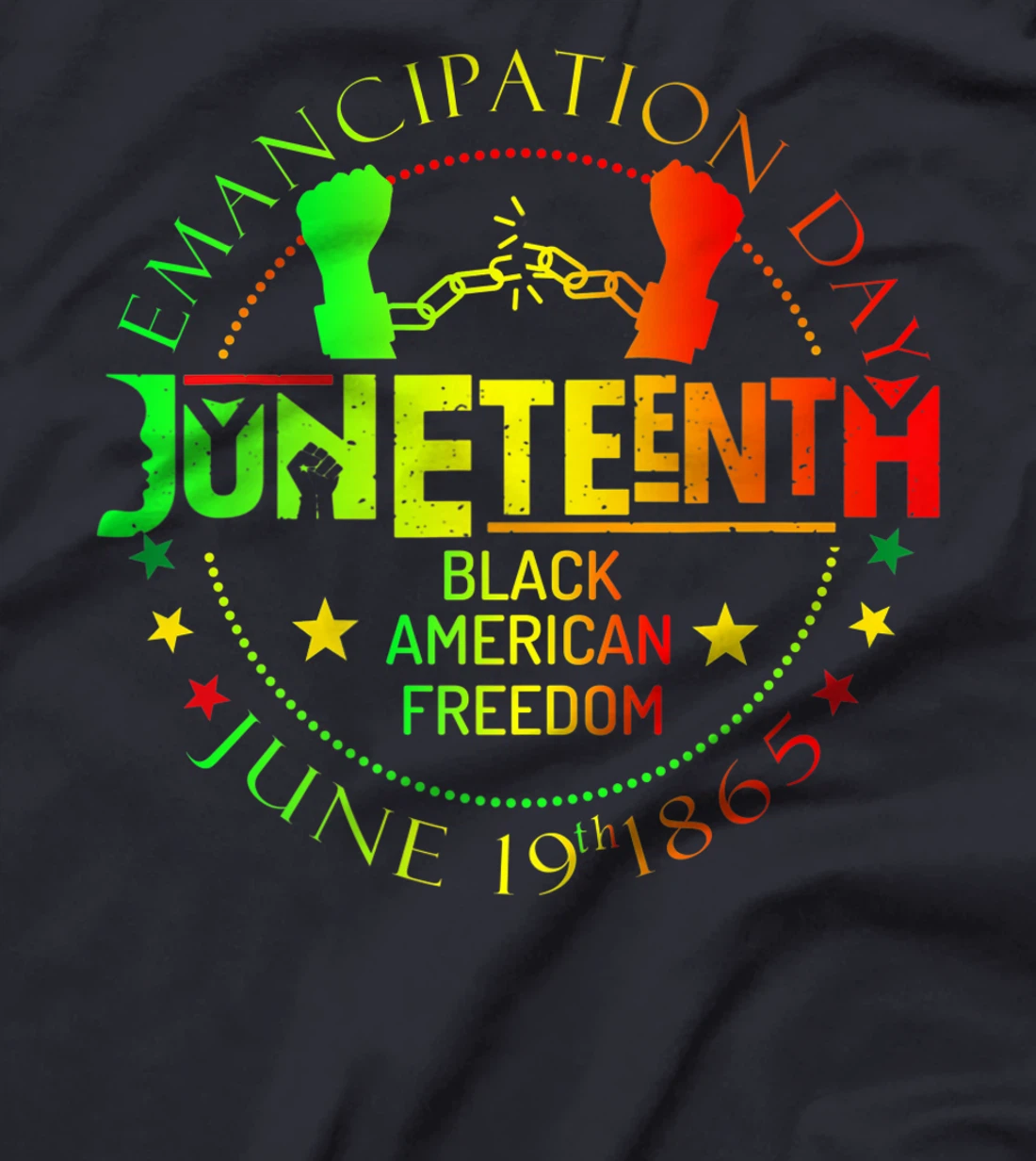 Juneteenth African American Freedom Black History June 19 T-Shirt, Kid T-Shirt and Women T-Shirt