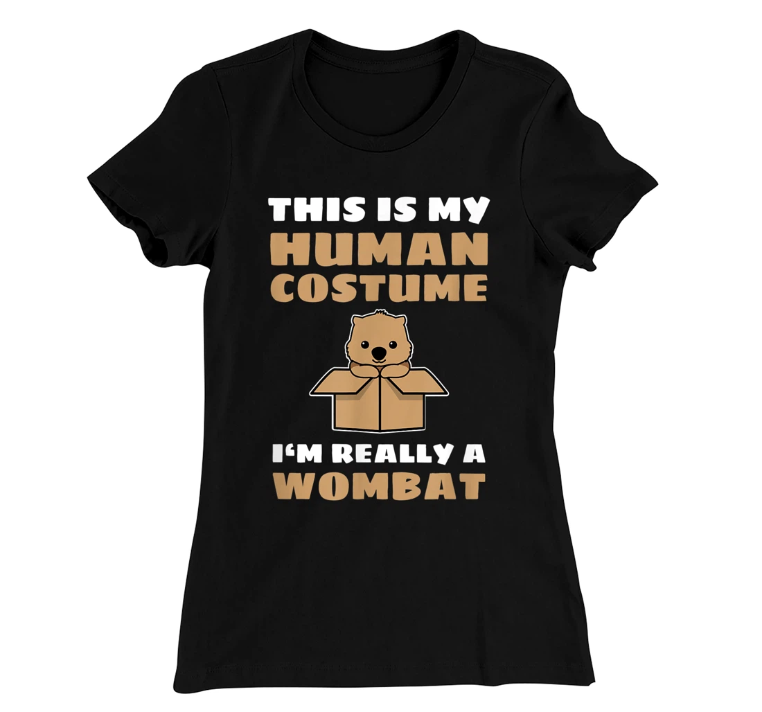 This Is My Human Costume I'm Really A Wombat T-Shirt, Kid T-Shirt and Women T-Shirt