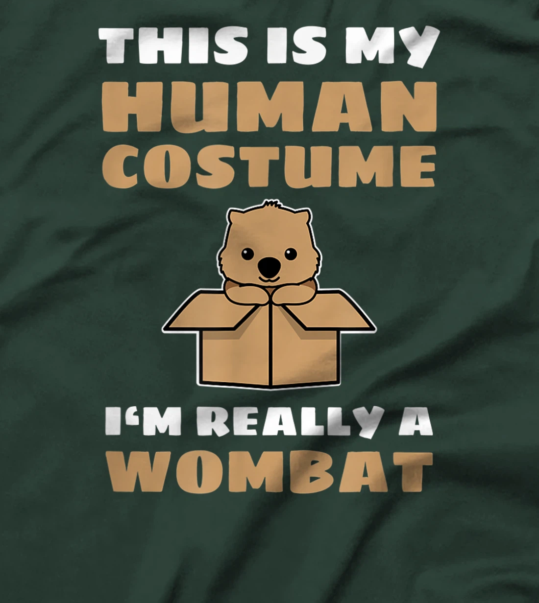 This Is My Human Costume I'm Really A Wombat T-Shirt, Kid T-Shirt and Women T-Shirt