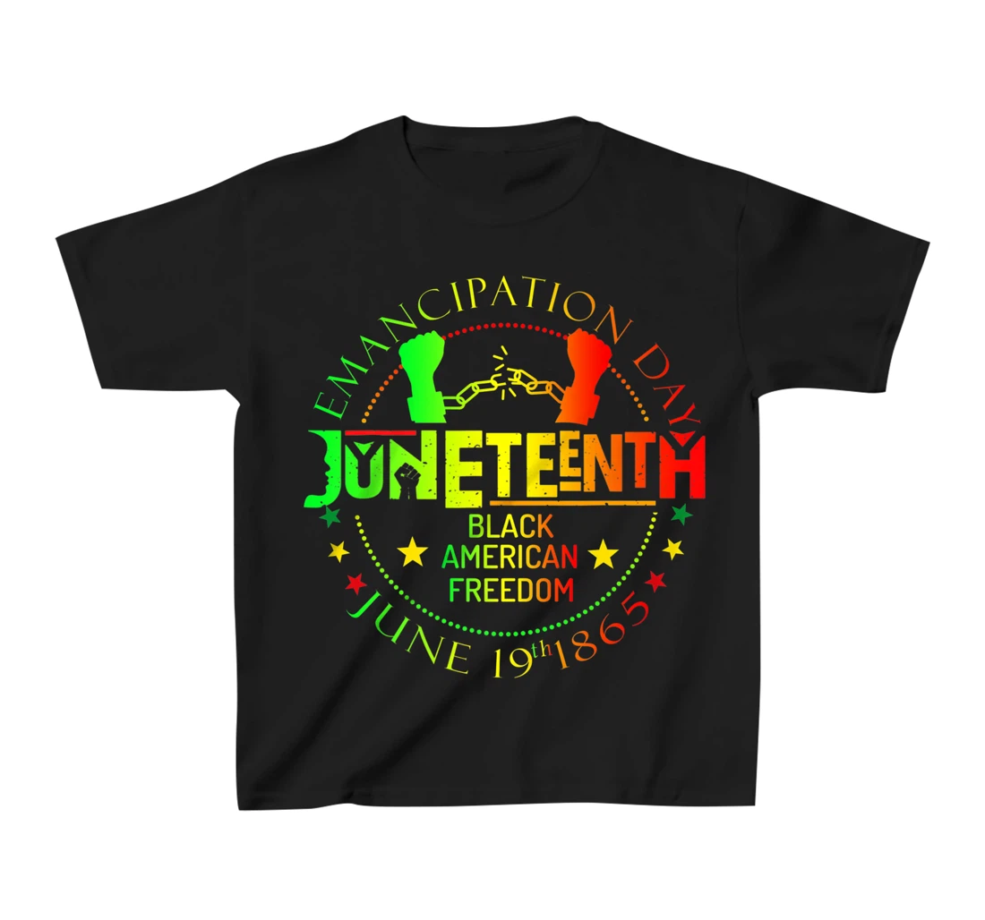 Juneteenth African American Freedom Black History June 19 T-Shirt, Kid T-Shirt and Women T-Shirt