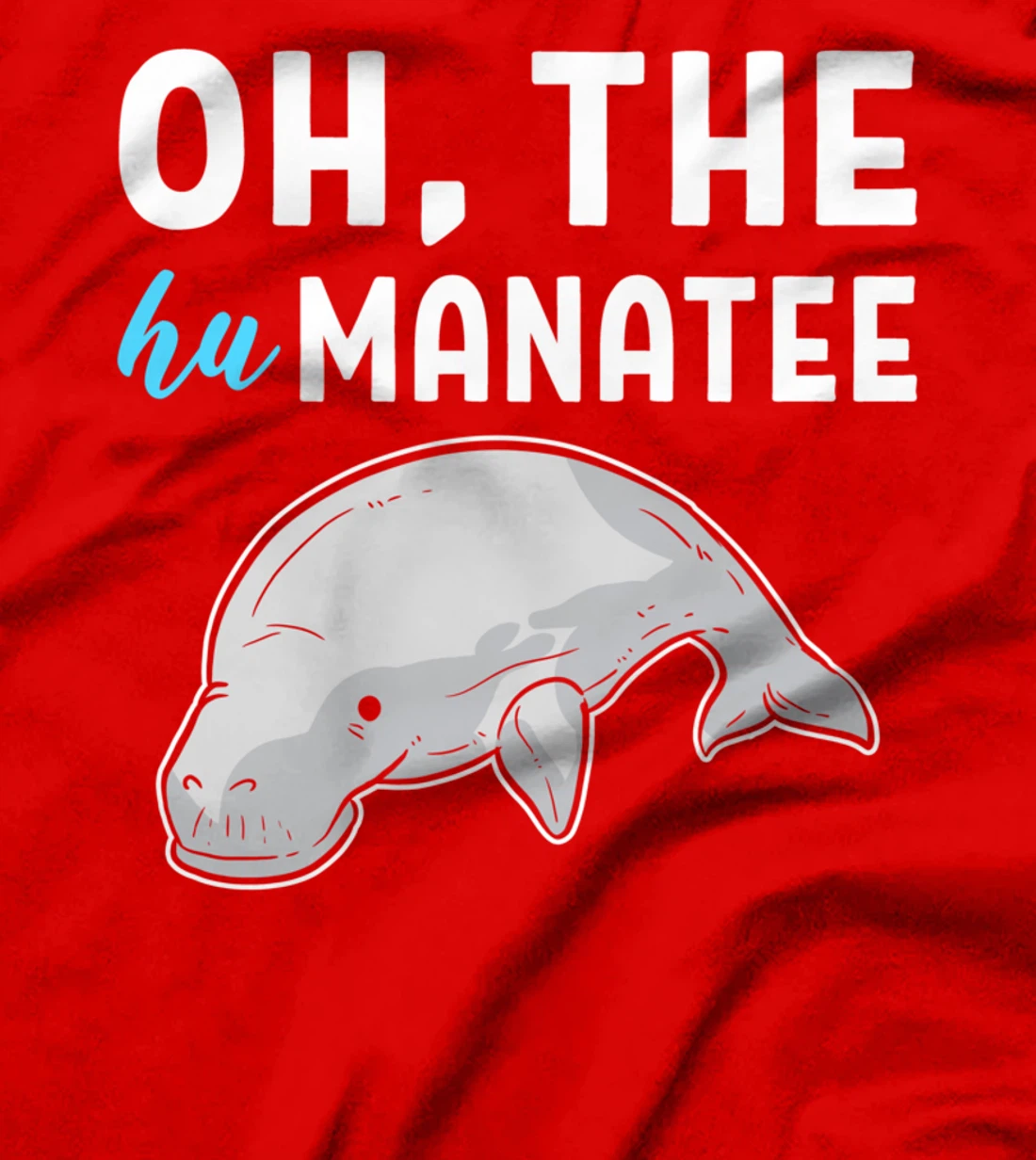 Hu Manatee Kind Person T-Shirt