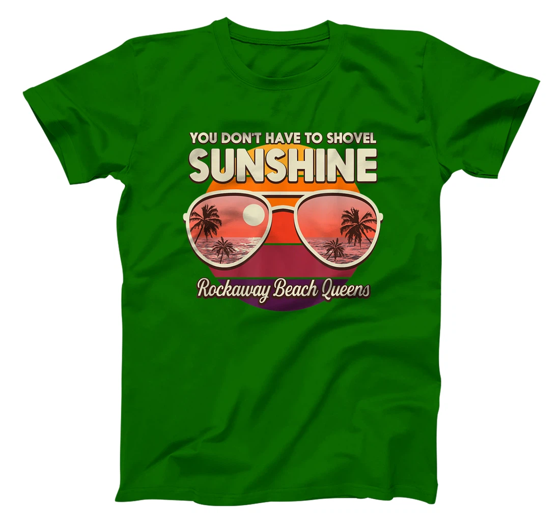 You Don't Have to Shovel Sunshine Rockaway Beach Queens T-Shirt, Women T-Shirt
