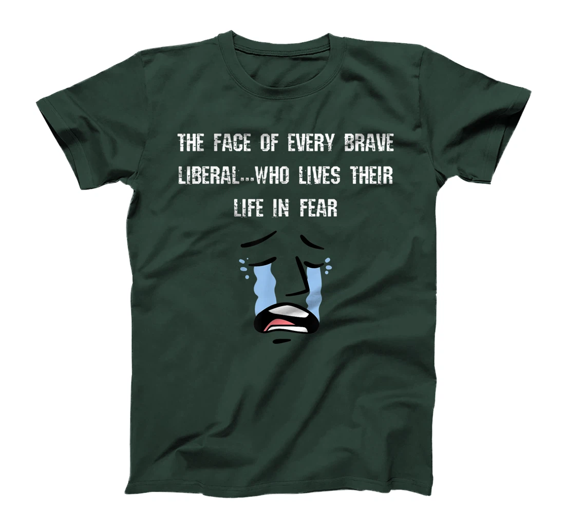 The Face of Every Brave Liberal T-Shirt, Women T-Shirt