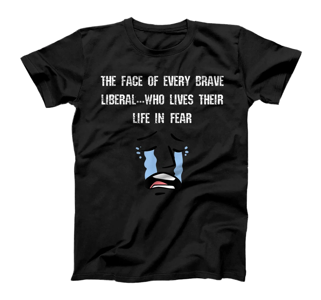 The Face of Every Brave Liberal T-Shirt, Women T-Shirt
