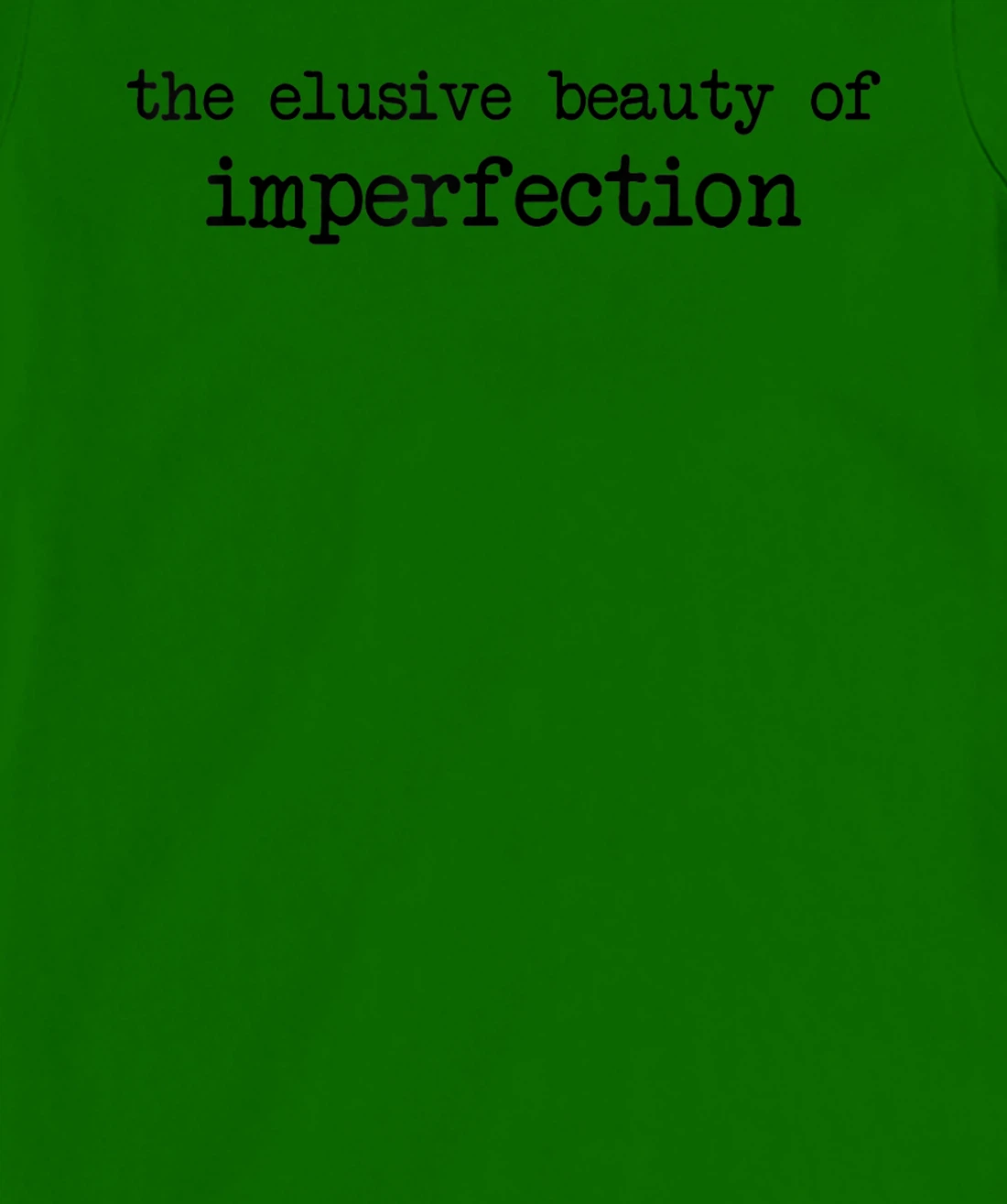 The Elusive Beauty Of Imperfection - Meme T-Shirt, Women T-Shirt