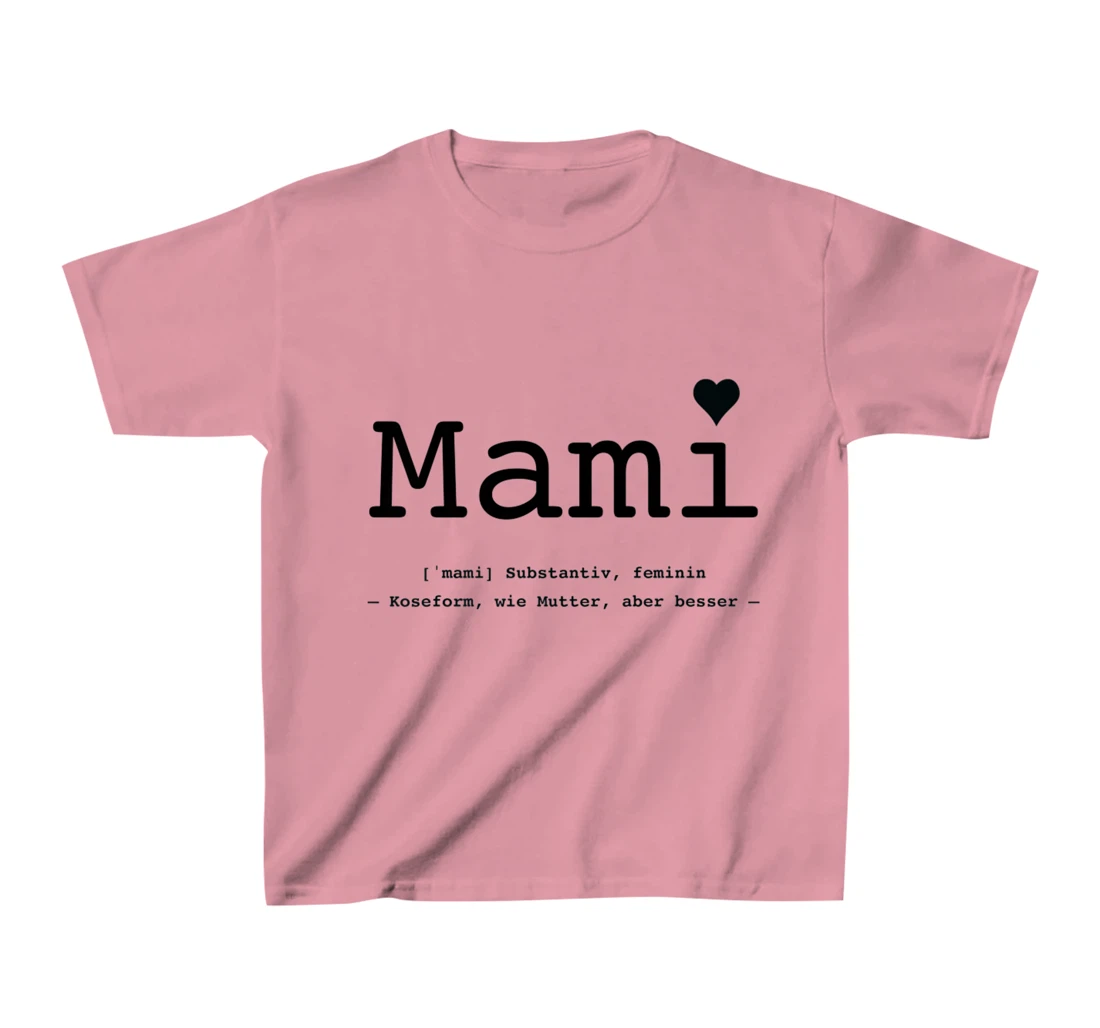 Womens Mummy - like mother but better T-Shirt, Kid T-Shirt and Women T-Shirt