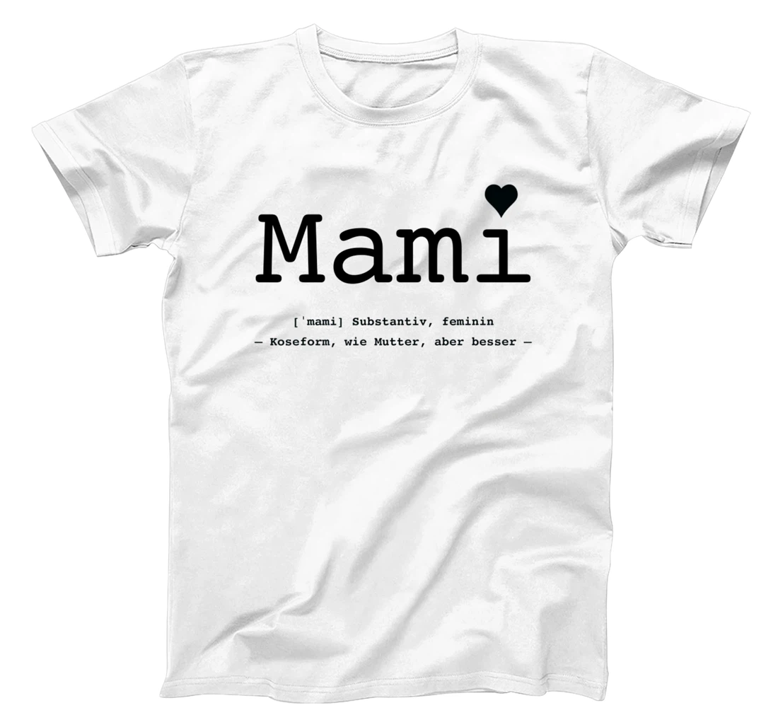 Womens Mummy - like mother but better T-Shirt, Kid T-Shirt and Women T-Shirt