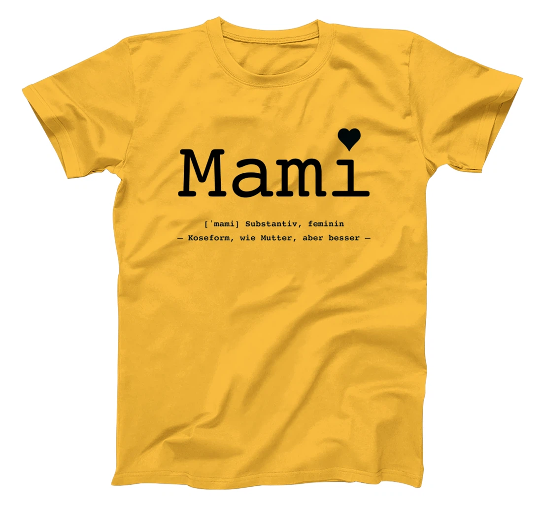 Womens Mummy - like mother but better T-Shirt, Kid T-Shirt and Women T-Shirt