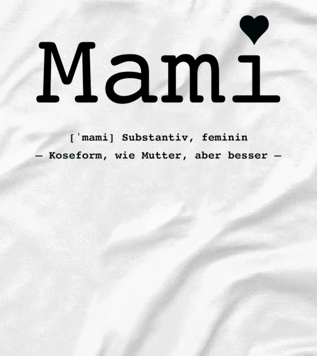 Womens Mummy - like mother but better T-Shirt, Kid T-Shirt and Women T-Shirt