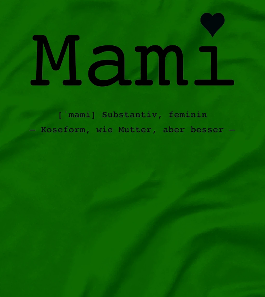 Womens Mummy - like mother but better T-Shirt, Kid T-Shirt and Women T-Shirt