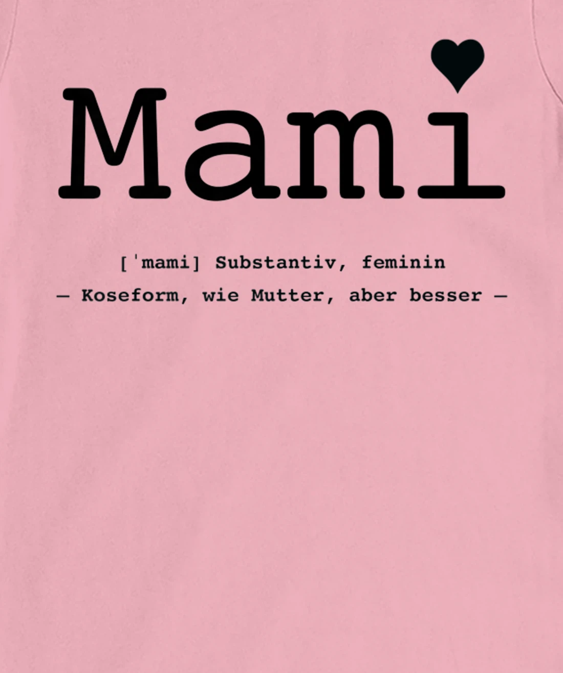 Womens Mummy - like mother but better T-Shirt, Kid T-Shirt and Women T-Shirt