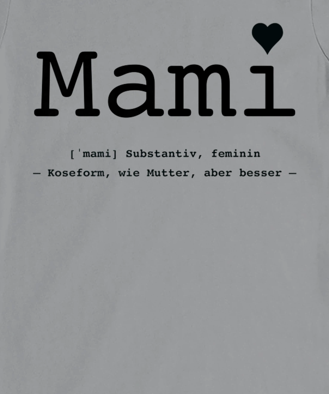 Womens Mummy - like mother but better T-Shirt, Kid T-Shirt and Women T-Shirt