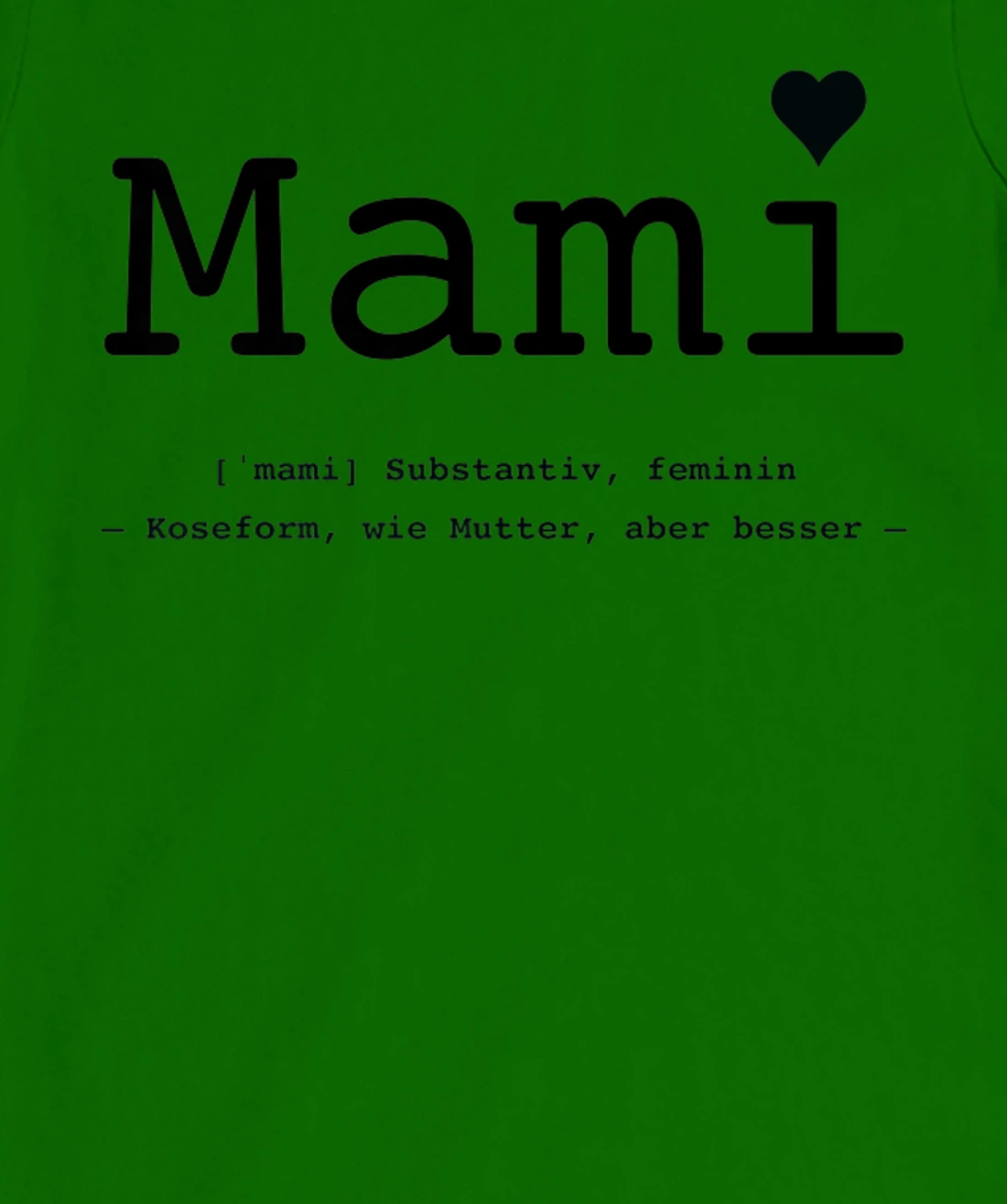 Womens Mummy - like mother but better T-Shirt, Kid T-Shirt and Women T-Shirt